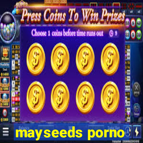 mayseeds porno